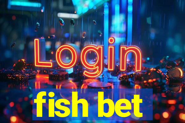 fish bet